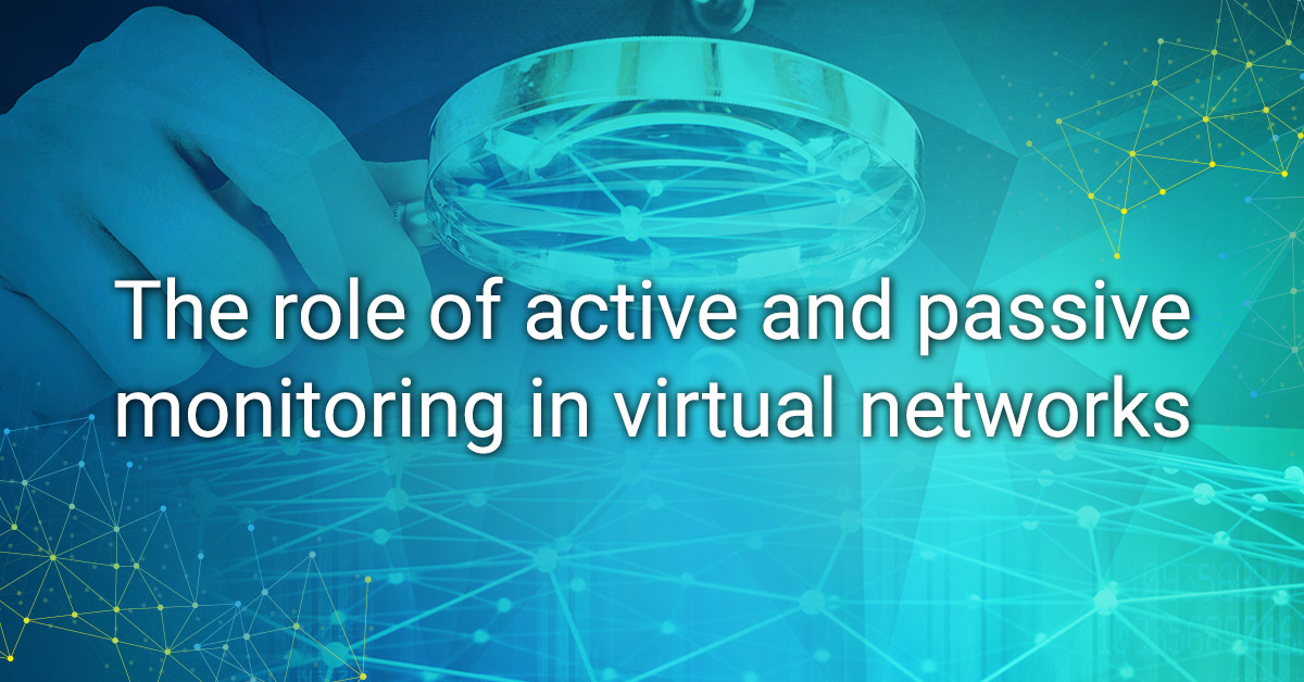 Active vs passive network monitoring | EXFO